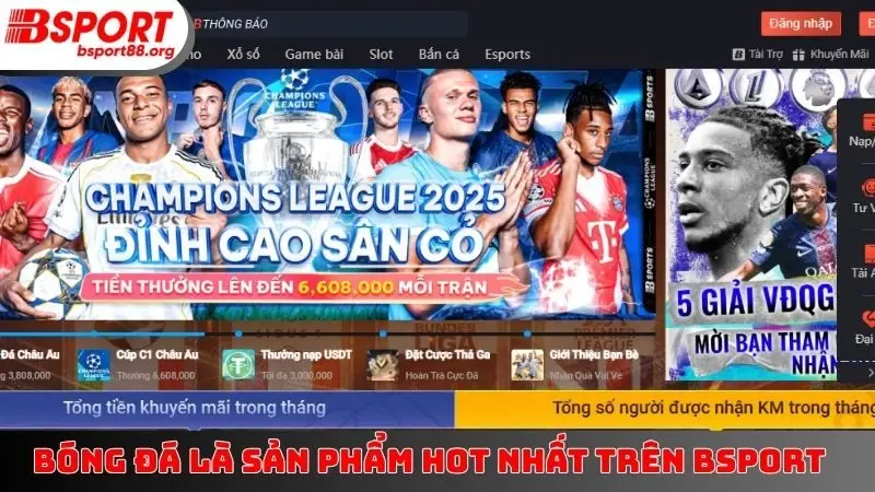 Bóng đá là sản phẩm hot nhất trên Bsport