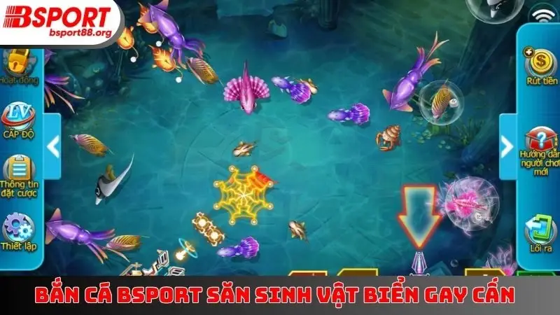 Bắn cá BSPORT săn sinh vật biển gay cấn