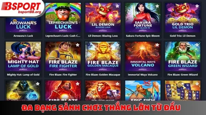 Đa dạng sảnh chơi thắng lớn từ đầu
