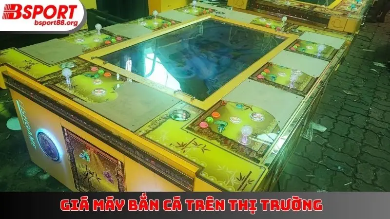 Giá máy bắn cá trên thị trường