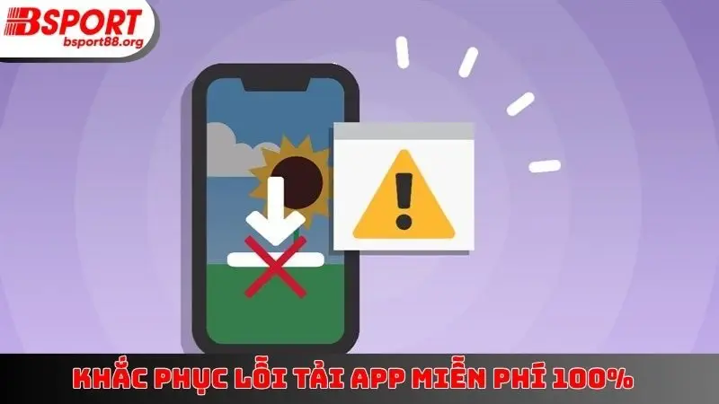 Khắc phục lỗi tải app miễn phí 100%