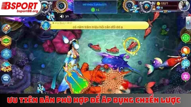 Ưu tiên bàn phù hợp để áp dụng chiến lược